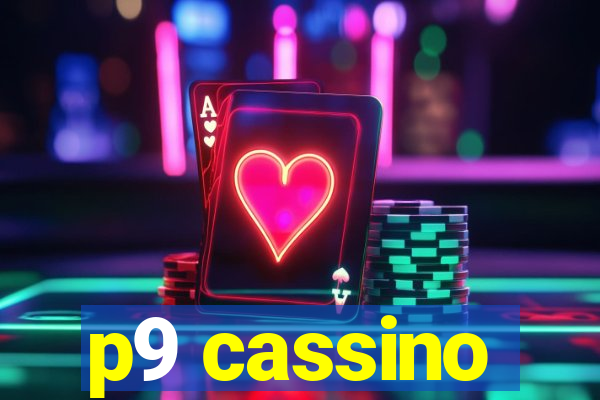 p9 cassino