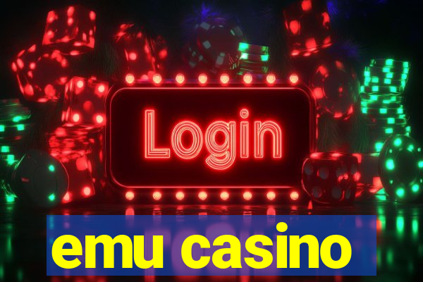 emu casino