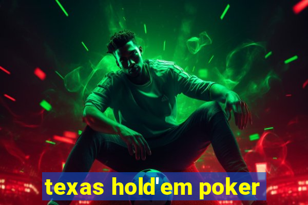 texas hold'em poker