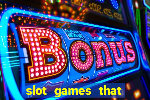 slot games that pay real money