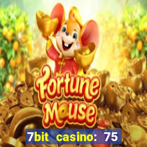 7bit casino: 75 free spins