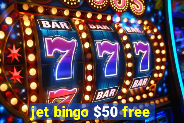 jet bingo $50 free