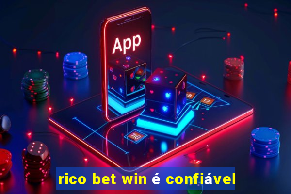 rico bet win é confiável