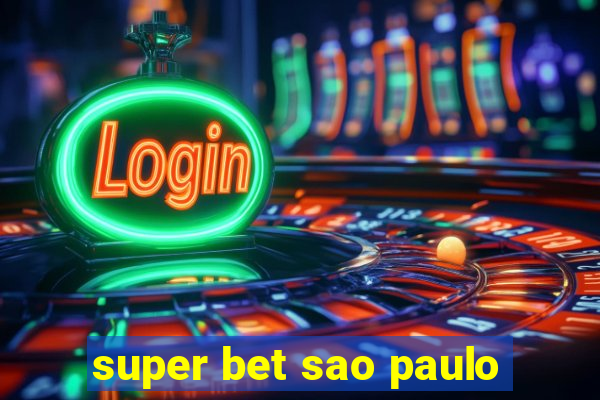 super bet sao paulo