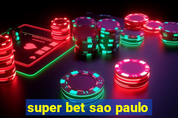 super bet sao paulo