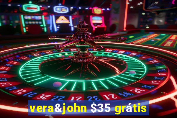 vera&john $35 grátis