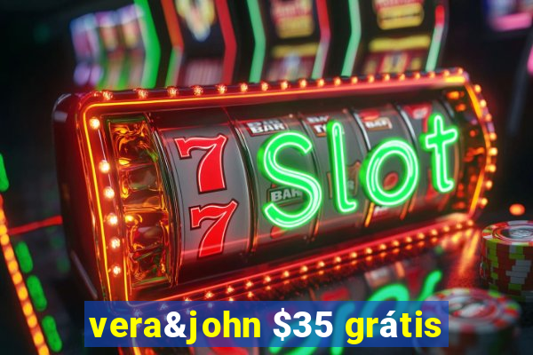 vera&john $35 grátis