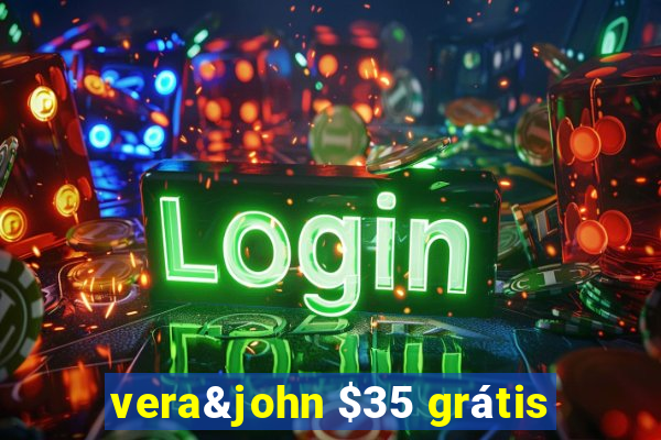 vera&john $35 grátis