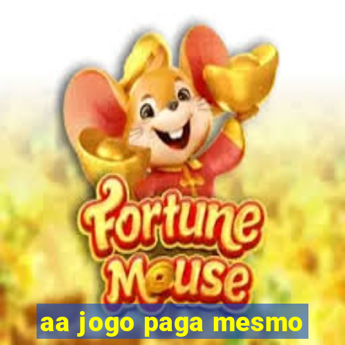 aa jogo paga mesmo