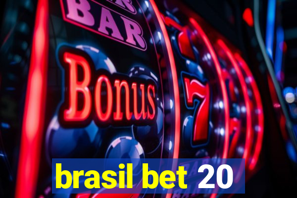 brasil bet 20