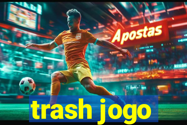 trash jogo