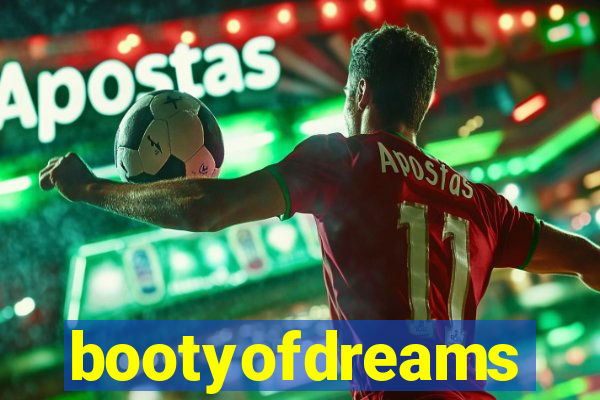 bootyofdreams