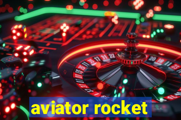 aviator rocket