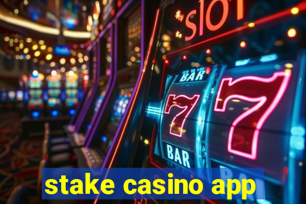 stake casino app