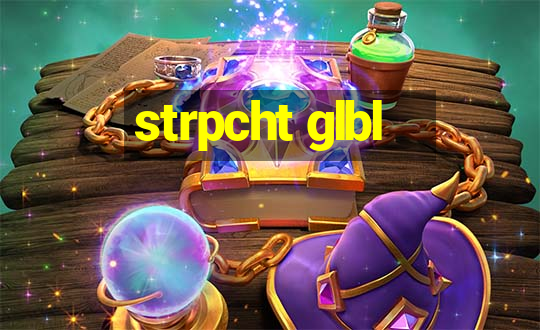 strpcht glbl