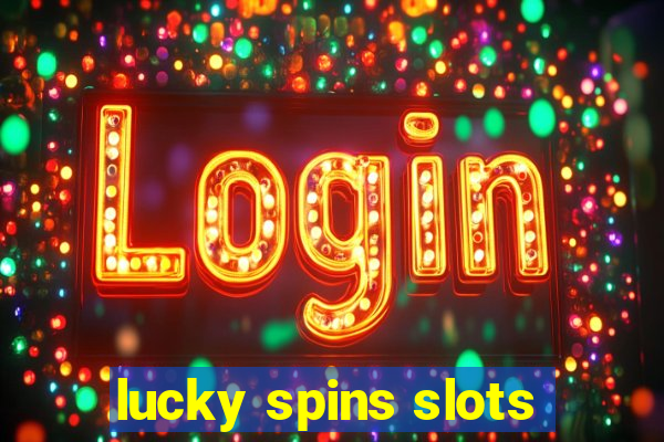 lucky spins slots