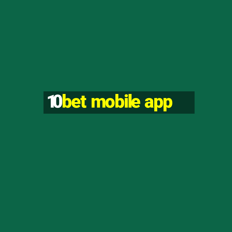 10bet mobile app