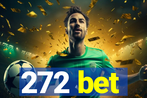 272 bet