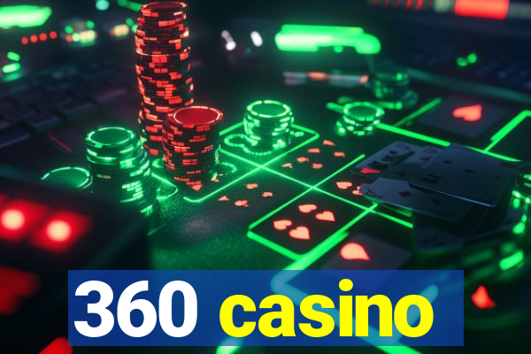 360 casino