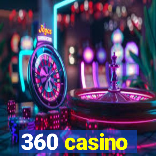 360 casino