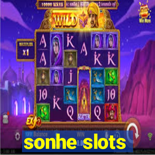 sonhe slots