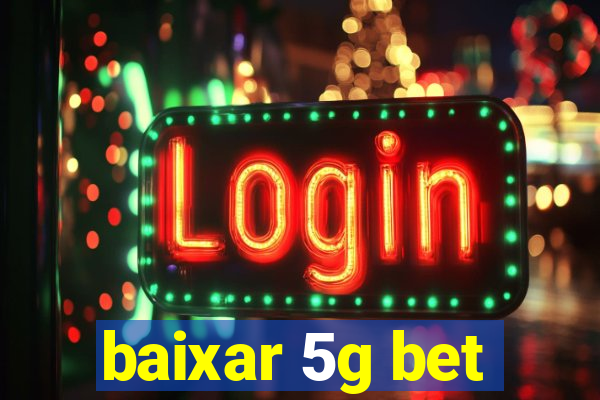 baixar 5g bet