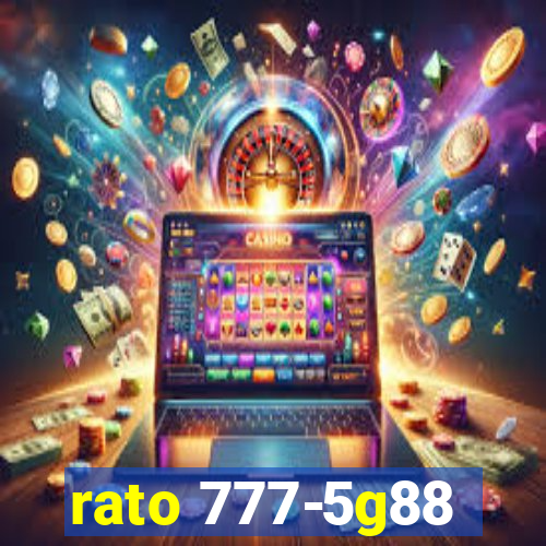 rato 777-5g88