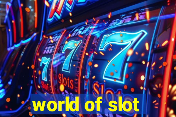 world of slot