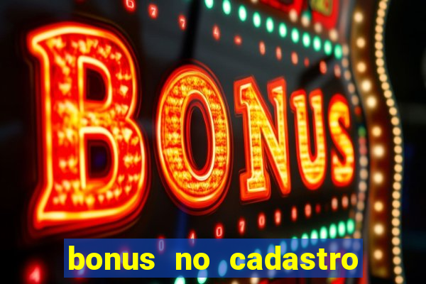 bonus no cadastro saque free