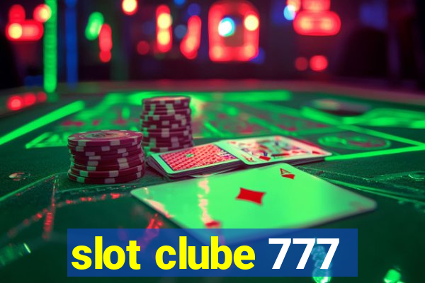 slot clube 777