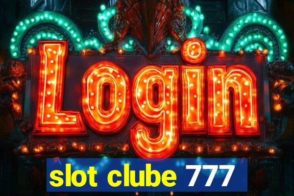 slot clube 777