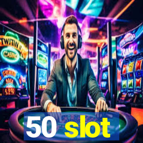 50 slot