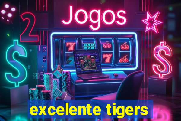 excelente tigers