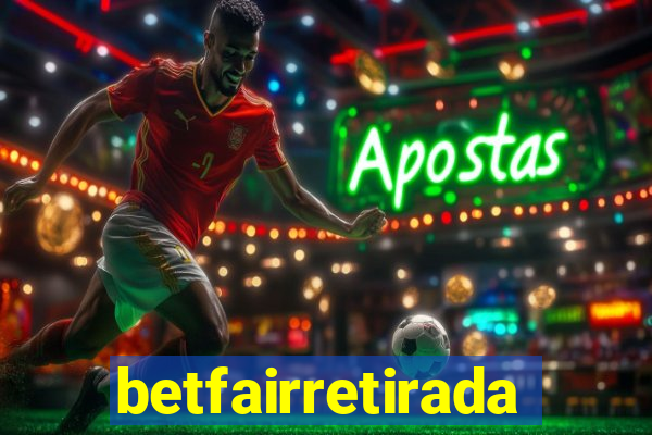 betfairretirada