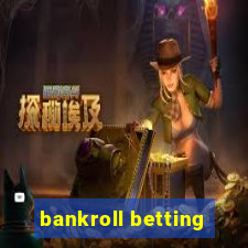 bankroll betting