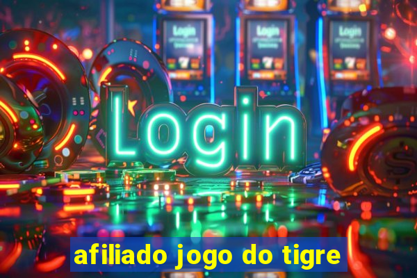 afiliado jogo do tigre