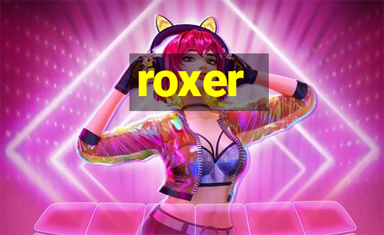 roxer