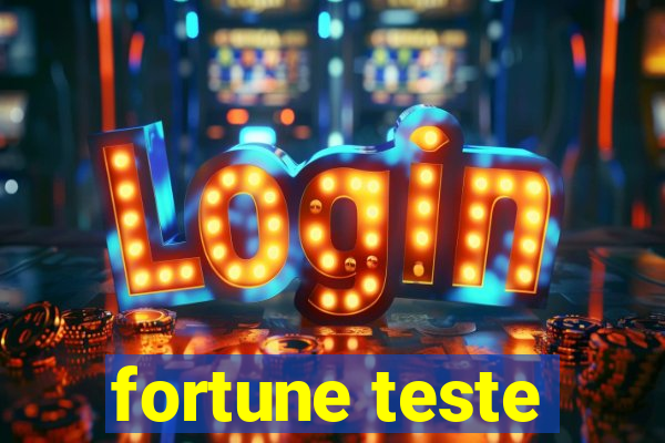 fortune teste