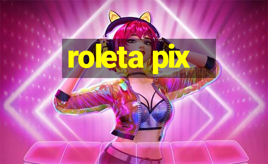 roleta pix