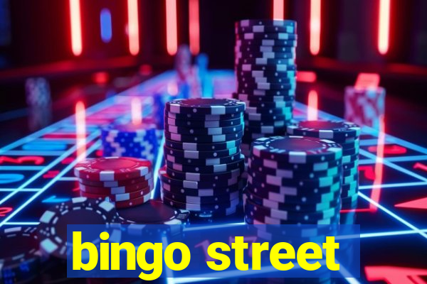 bingo street