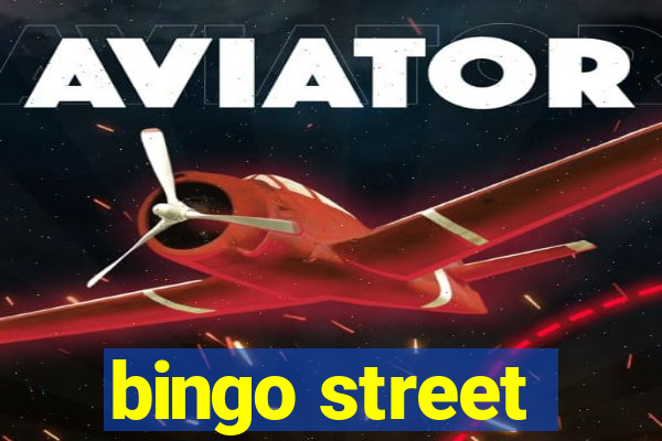 bingo street