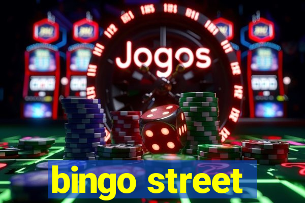 bingo street