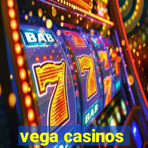 vega casinos