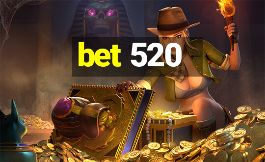 bet 520