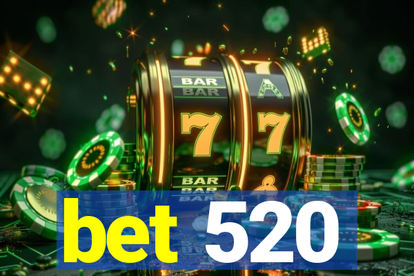 bet 520