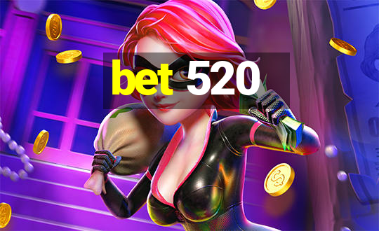 bet 520