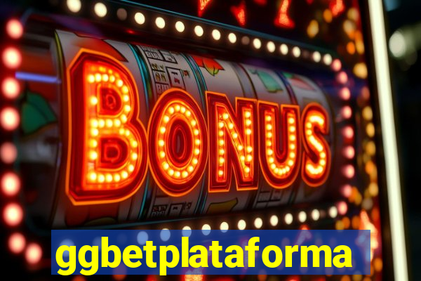 ggbetplataforma