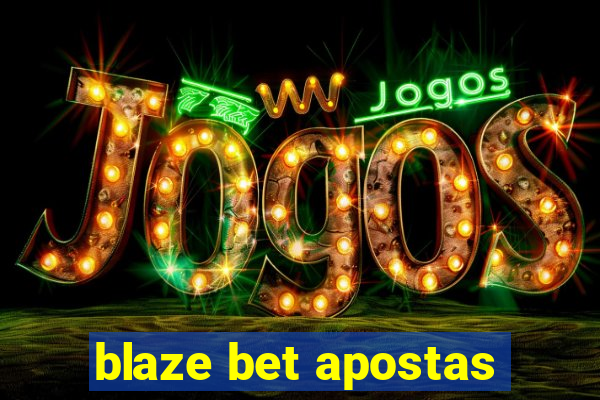 blaze bet apostas