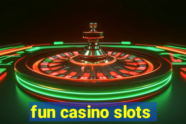 fun casino slots