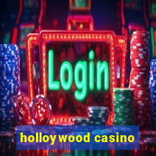 holloywood casino